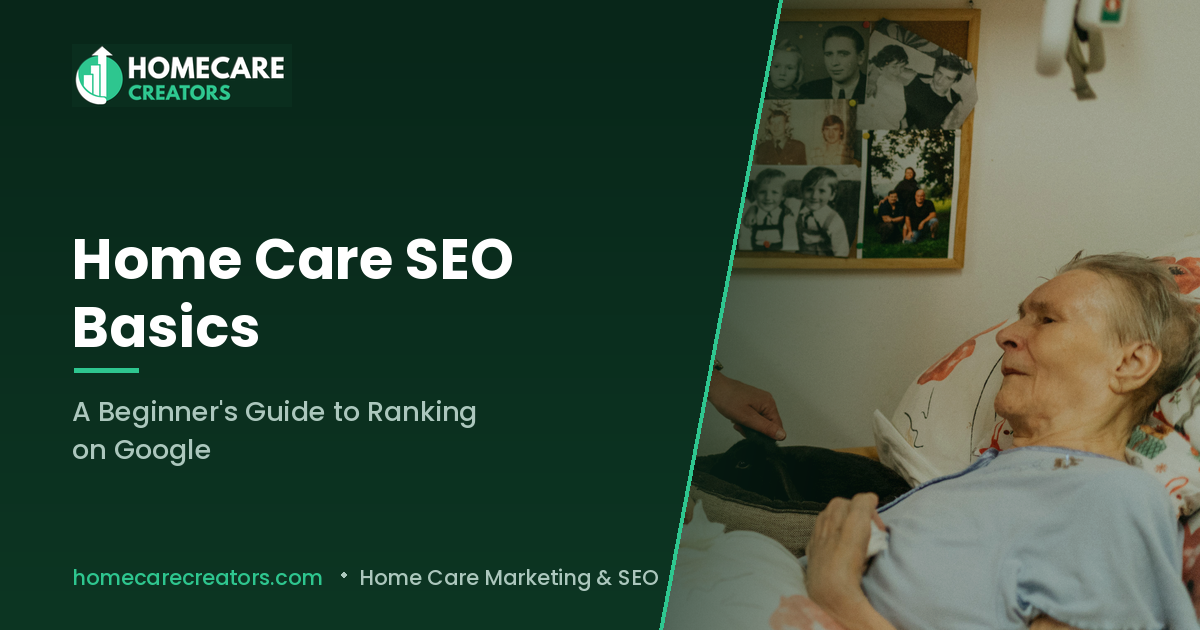 Home Care SEO Basics: A Beginner's Guide for 2026